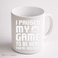 I Paused My Game To Be Here  Funny Video Gamers Gift  Coffee Mug thumb 1