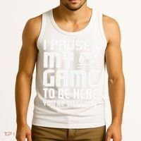 I Paused My Game To Be Here  Funny Video Gamers Gift  Tank Top thumb 3