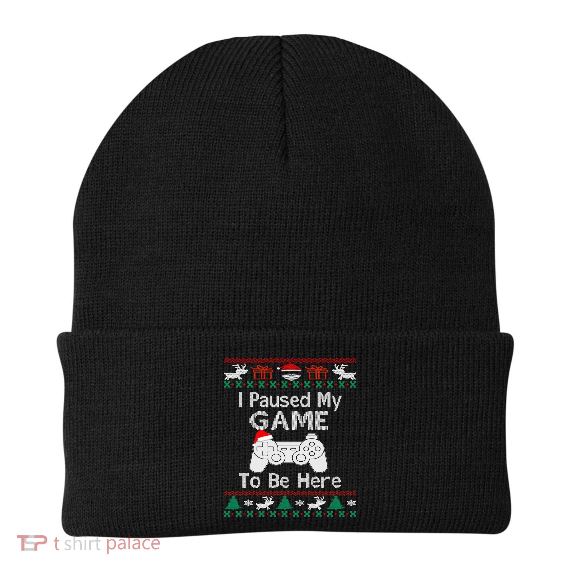 I paused my game to be here ugly christmas sweater Beanie