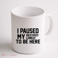 I Paused My Destroy Lonely To Be Here Coffee Mug thumb 1
