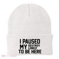 I Paused My Destroy Lonely To Be Here Beanie thumb 0