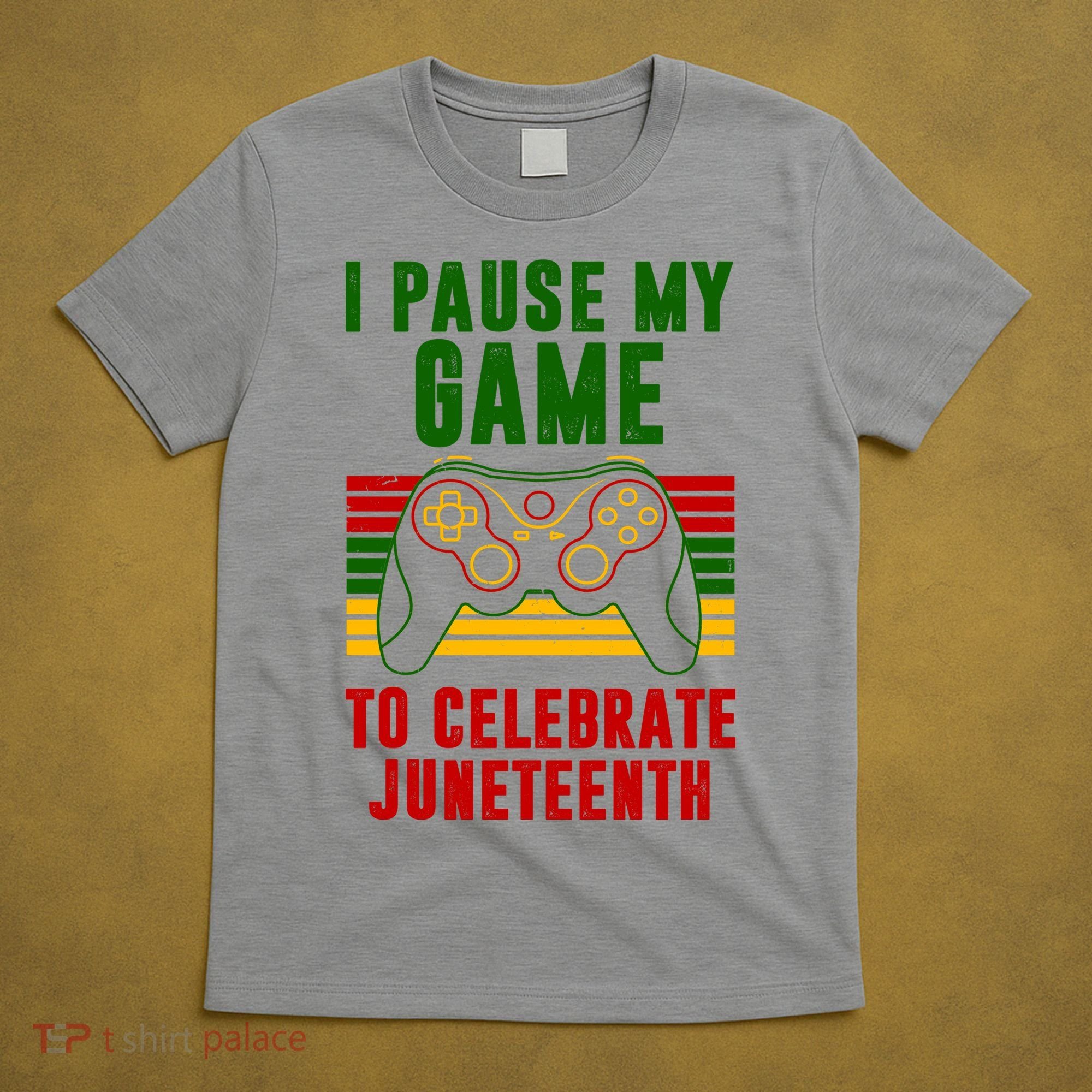 I Pause My Game To Celebrate Juneteenth Gamer T-Shirt