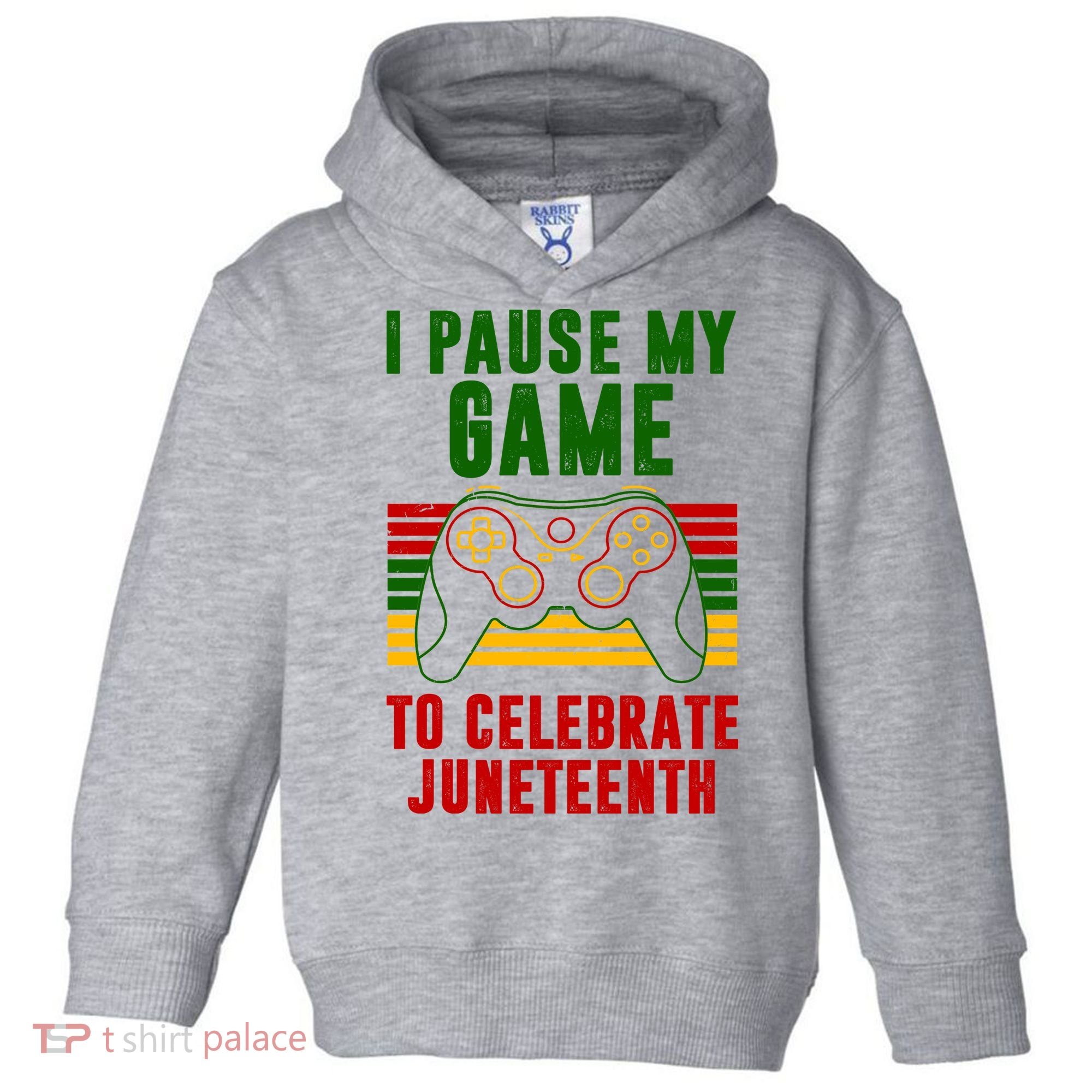I Pause My Game To Celebrate Juneteenth Gamer Toddler Hoodie