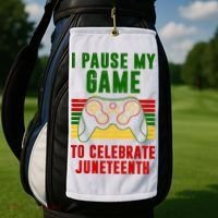 I Pause My Game To Celebrate Juneteenth Gamer Golf Towel thumb 2