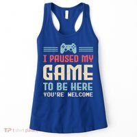 I Paused My Game To Be Here YouRe Welcome Retro Gamer Gift Women's Tank Top thumb 0
