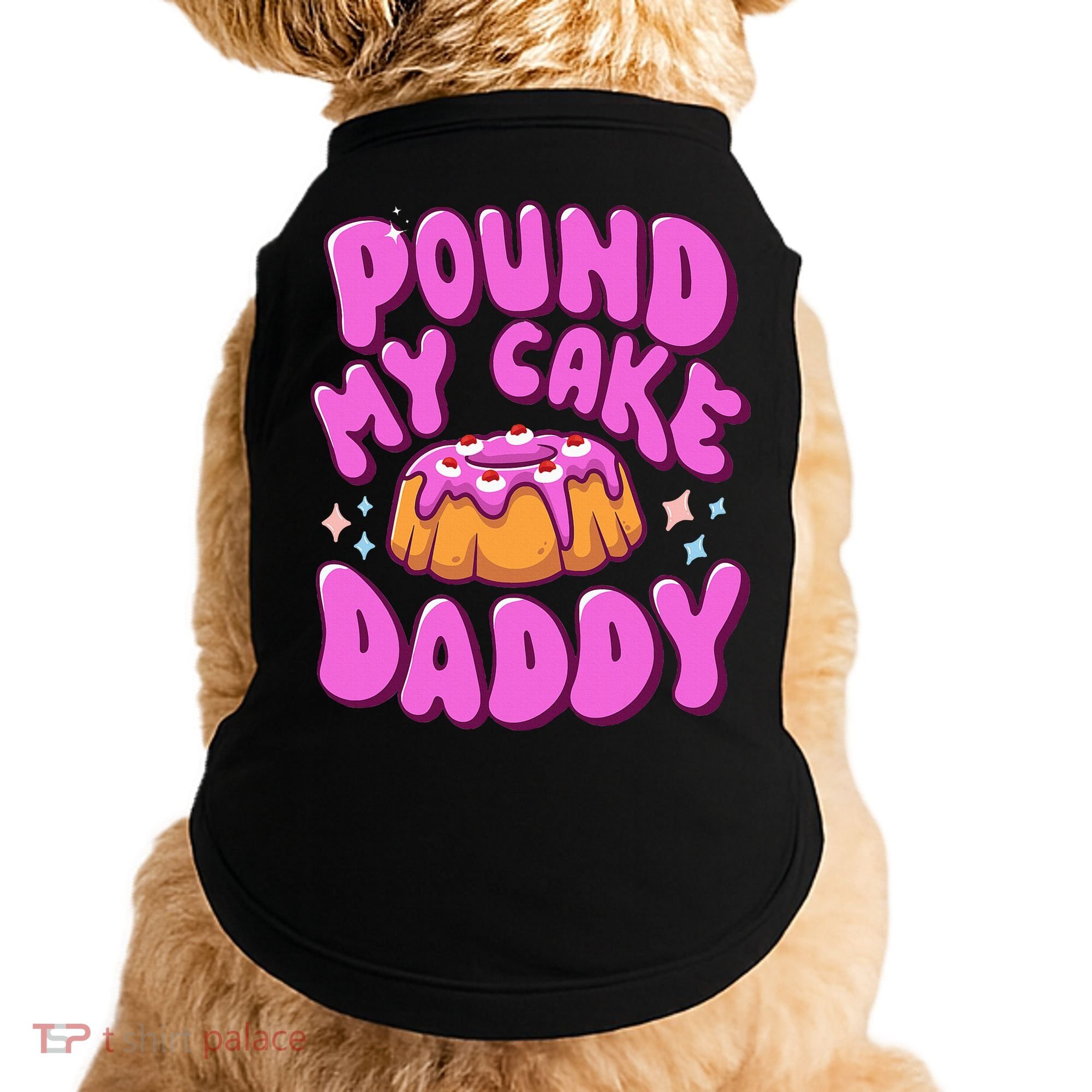Inappropriate Pound My Cake Daddy Embarrassing Adult Humor  Doggie Tank