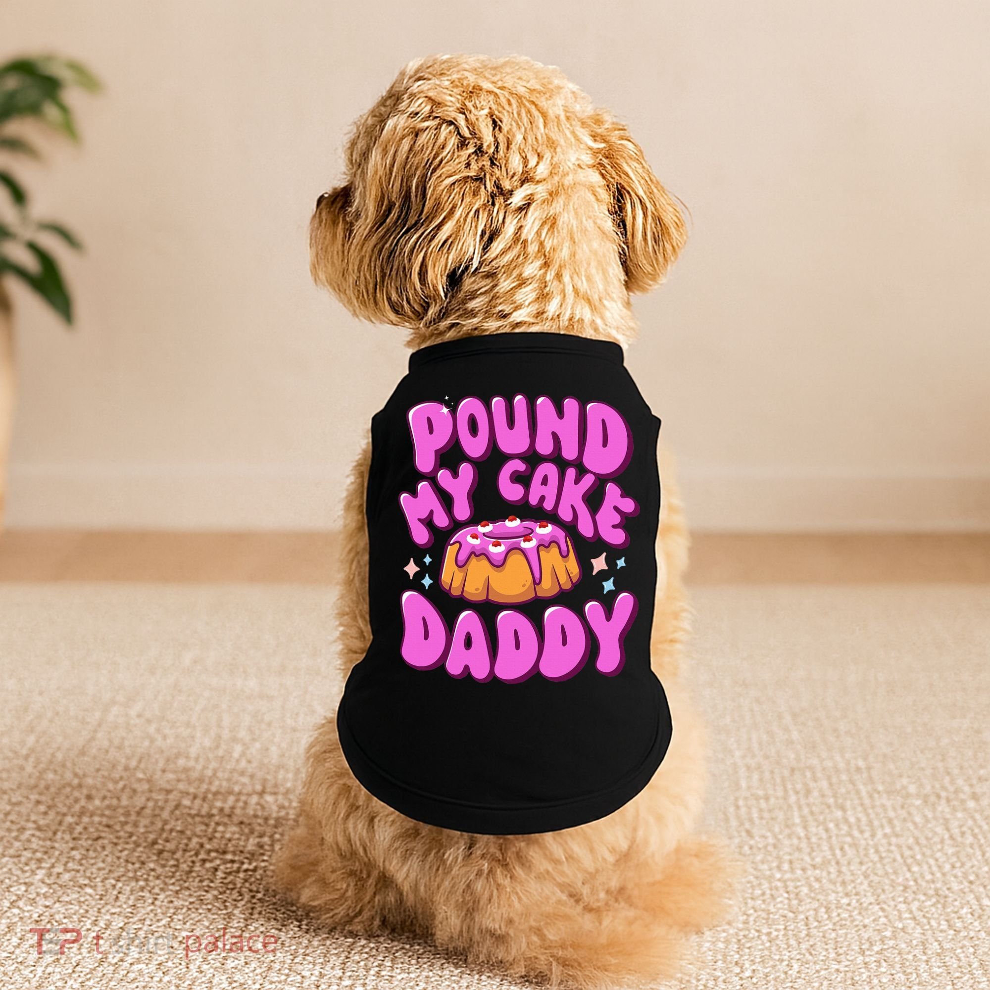 Inappropriate Pound My Cake Daddy Embarrassing Adult Humor  Doggie Tank