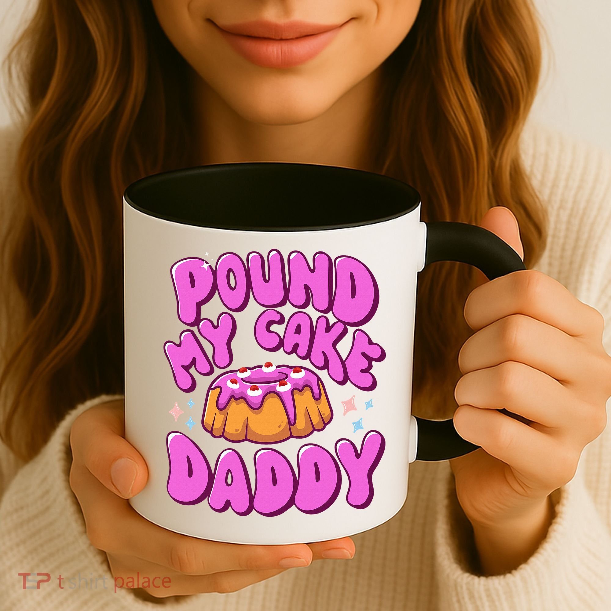 Inappropriate Pound My Cake Daddy Embarrassing Adult Humor  Coffee Mug
