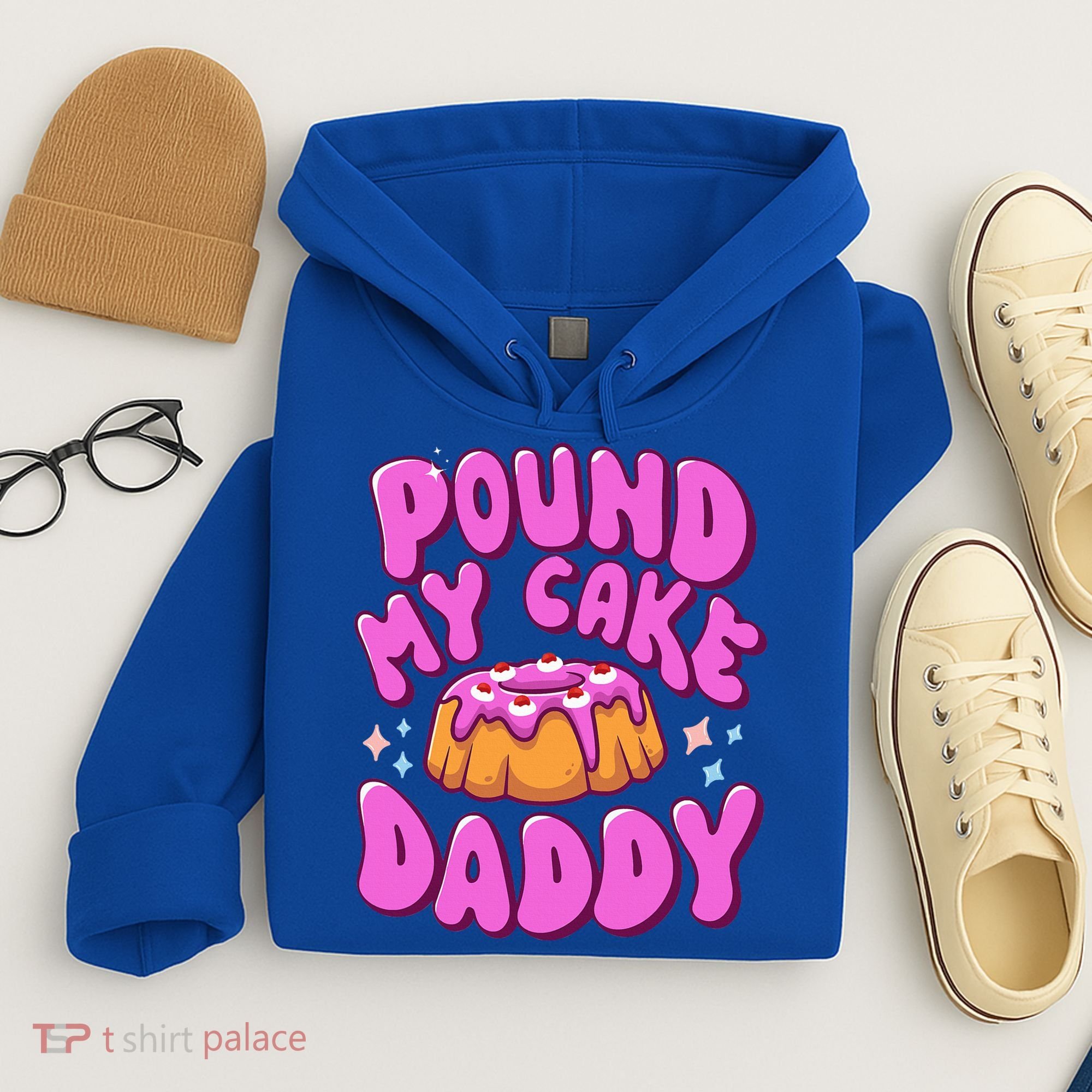 Inappropriate Pound My Cake Daddy Embarrassing Adult Humor  Hoodie