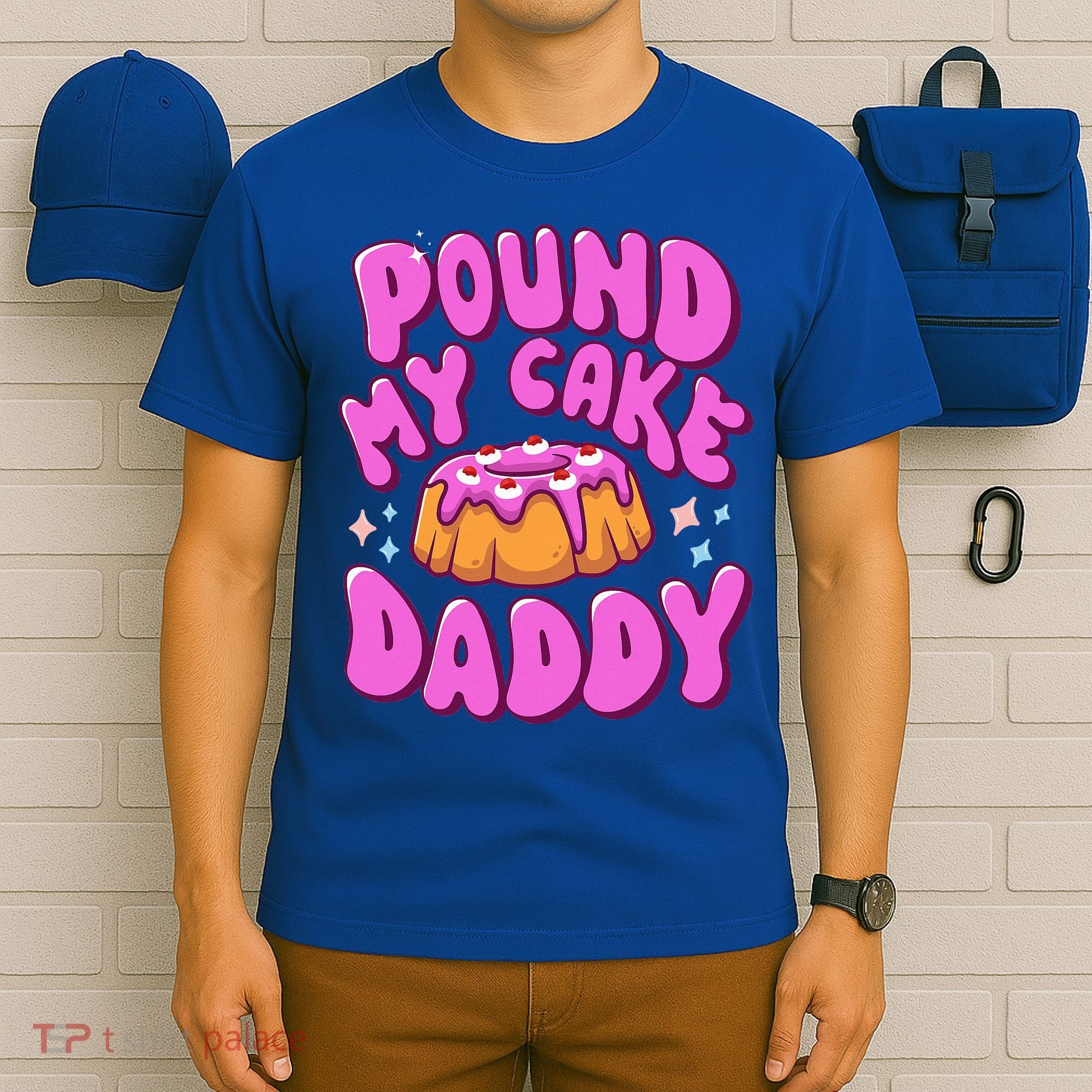 Inappropriate Pound My Cake Daddy Embarrassing Adult Humor  T-Shirt