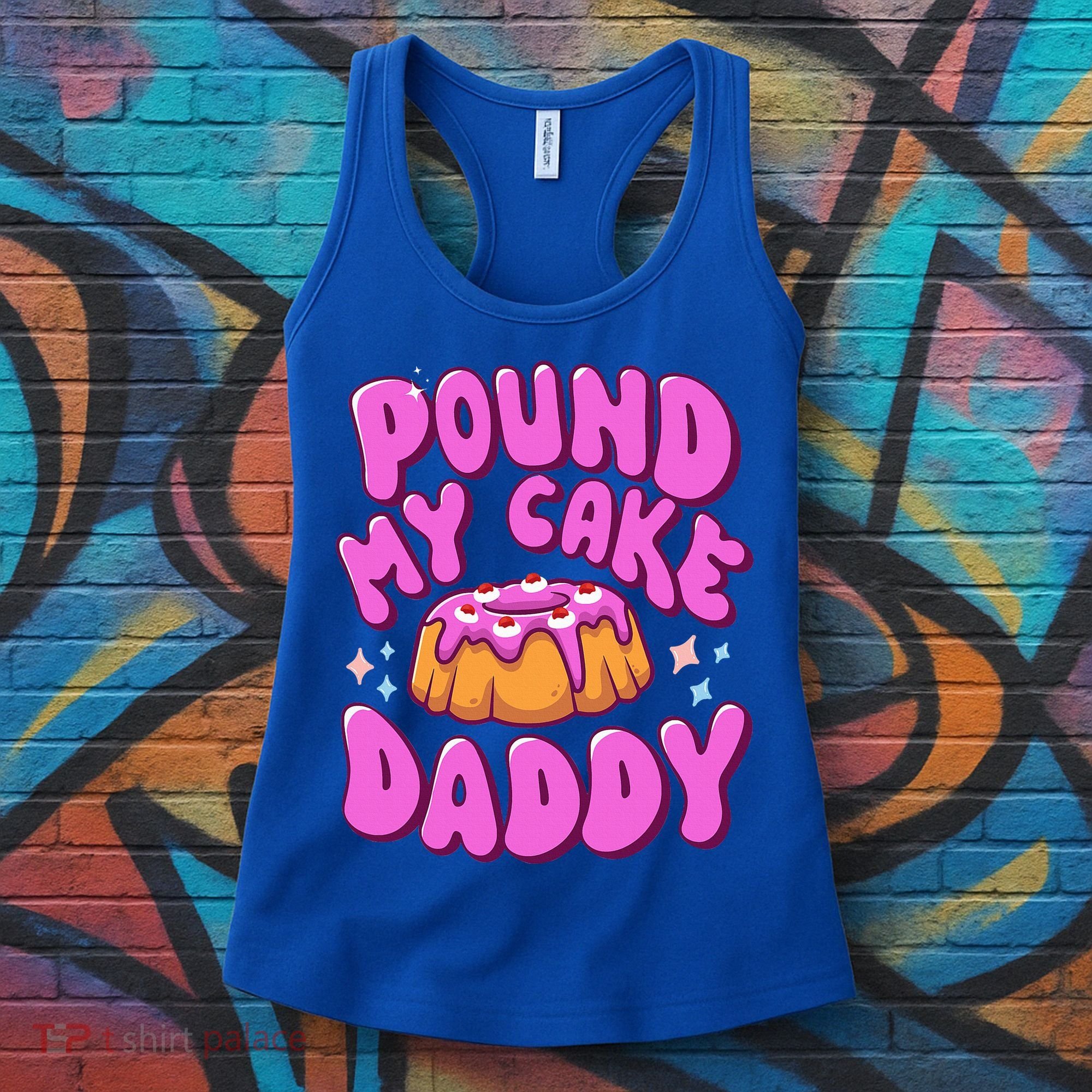 Inappropriate Pound My Cake Daddy Embarrassing Adult Humor  Women's Tank Top