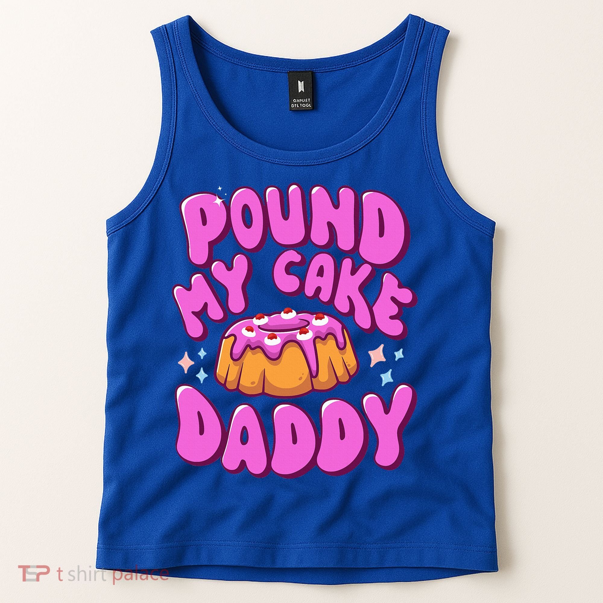 Inappropriate Pound My Cake Daddy Embarrassing Adult Humor  Tank Top
