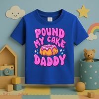 Inappropriate Pound My Cake Daddy Embarrassing Adult Humor  Toddler T-Shirt thumb 3