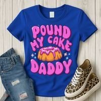 Inappropriate Pound My Cake Daddy Embarrassing Adult Humor  Women's T-Shirt thumb 3