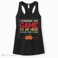 I Paused My Game To Be Here Video Gamer Women's Tank Top thumb 0