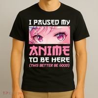 I Paused My Anime To Be Here Otaku Japanese Manga Lover Fan T-Shirt thumb 3