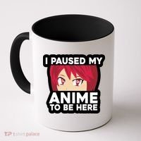 I Paused My Game To Be Here Funny Anime Coffee Mug thumb 0