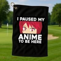 I Paused My Game To Be Here Funny Anime Golf Towel thumb 1