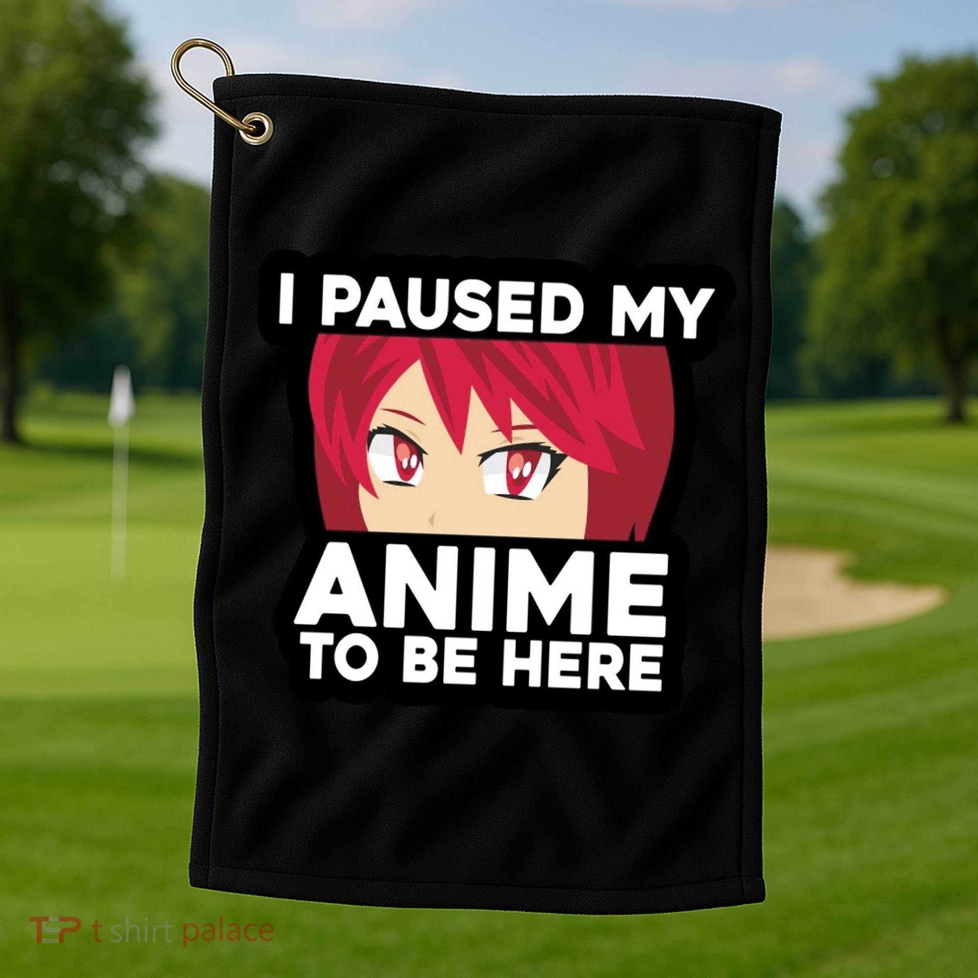 I Paused My Game To Be Here Funny Anime Golf Towel