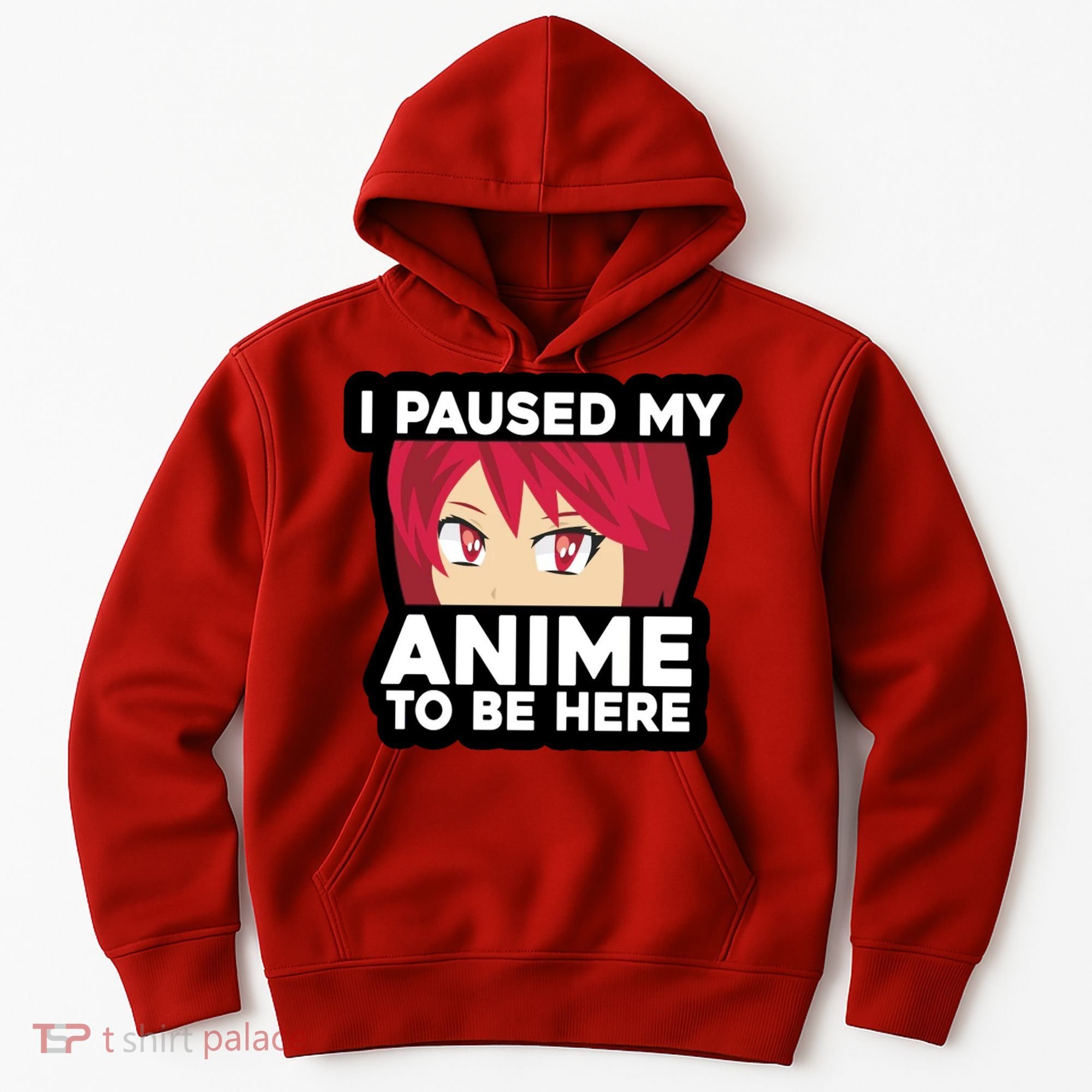 I Paused My Game To Be Here Funny Anime Hoodie