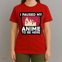 I Paused My Game To Be Here Funny Anime T-Shirt thumb 4