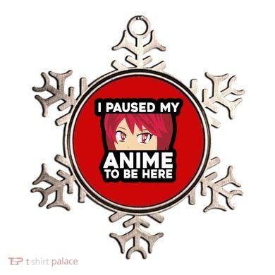 I Paused My Game To Be Here Funny Anime Ornament