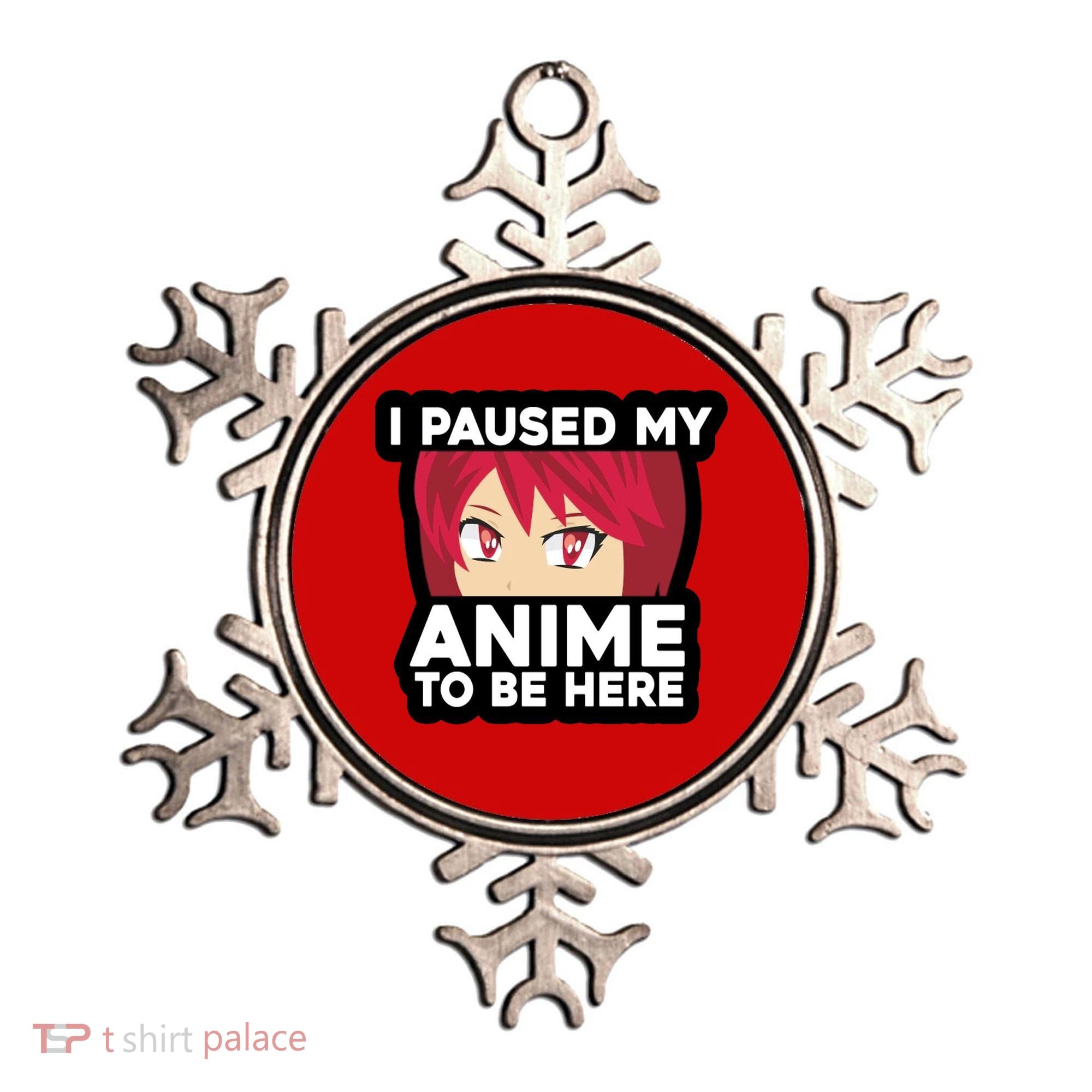I Paused My Game To Be Here Funny Anime Ornament