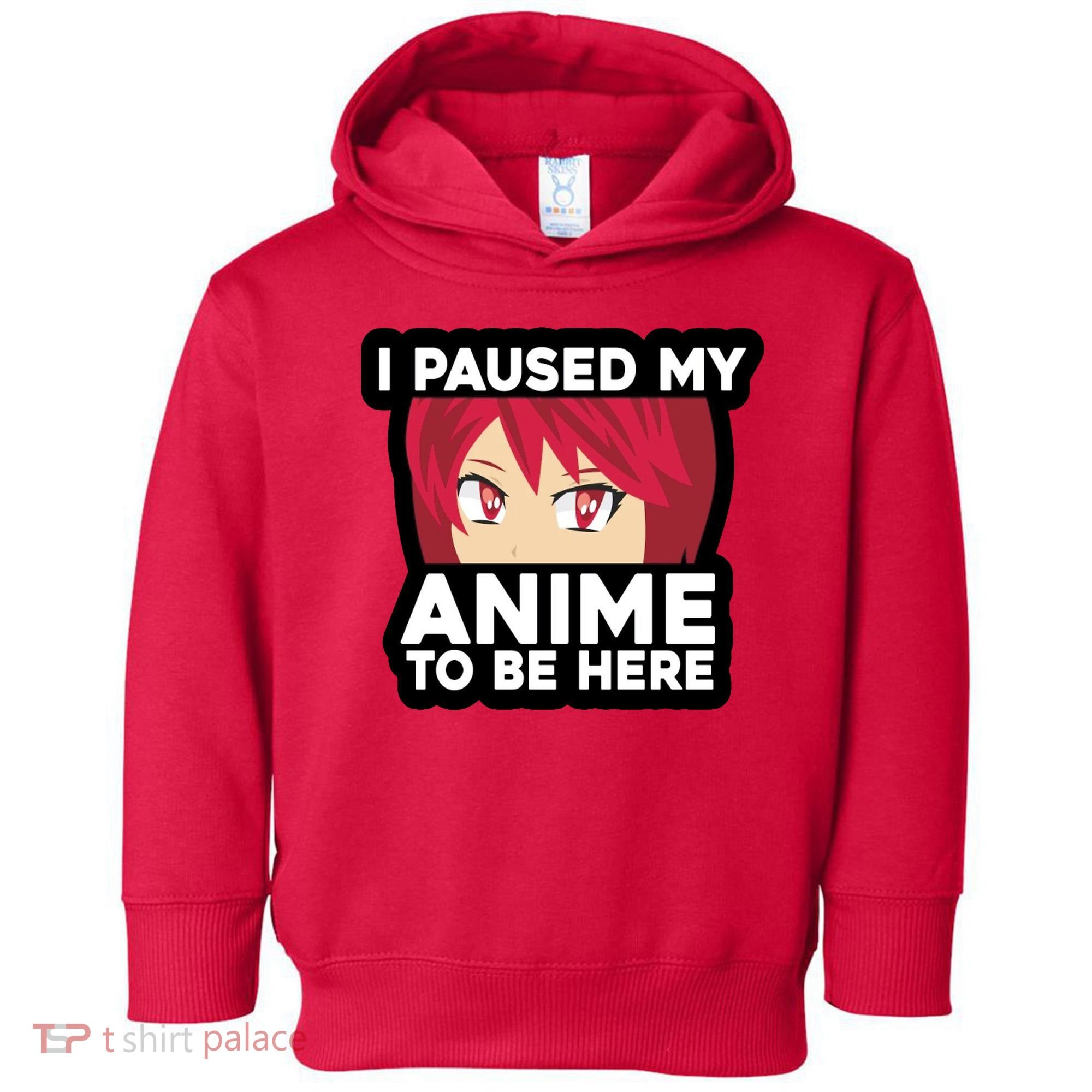 I Paused My Game To Be Here Funny Anime Toddler Hoodie