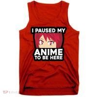 I Paused My Game To Be Here Funny Anime Tank Top thumb 0