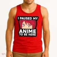 I Paused My Game To Be Here Funny Anime Tank Top thumb 3