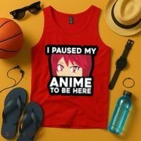 I Paused My Game To Be Here Funny Anime Tank Top thumb 4