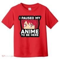 I Paused My Game To Be Here Funny Anime Toddler T-Shirt thumb 0