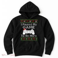 I Paused My Game To Be Here Ugly Sweater Funny Christmas  Hoodie thumb 0
