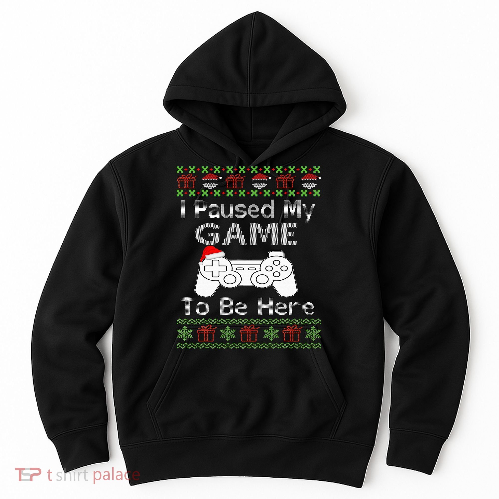 I Paused My Game To Be Here Ugly Sweater Funny Christmas  Hoodie