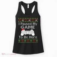 I Paused My Game To Be Here Ugly Sweater Funny Christmas  Women's Tank Top thumb 0