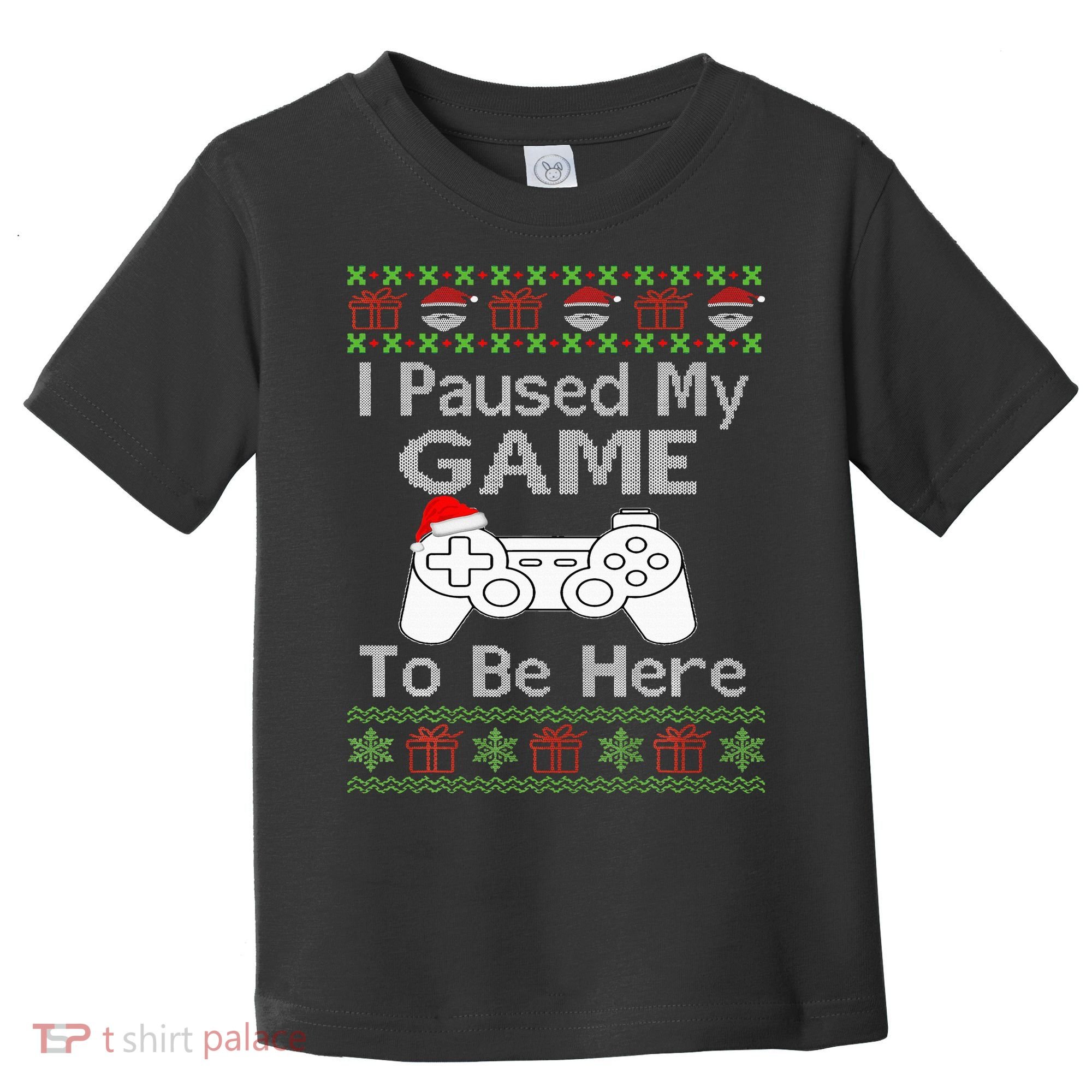 I Paused My Game To Be Here Ugly Sweater Funny Christmas  Toddler T-Shirt