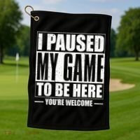I Paused My Game to Be Here Gaming Gamer Golf Towel thumb 1