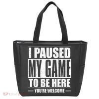 I Paused My Game to Be Here Gaming Gamer Tote Bag thumb 0