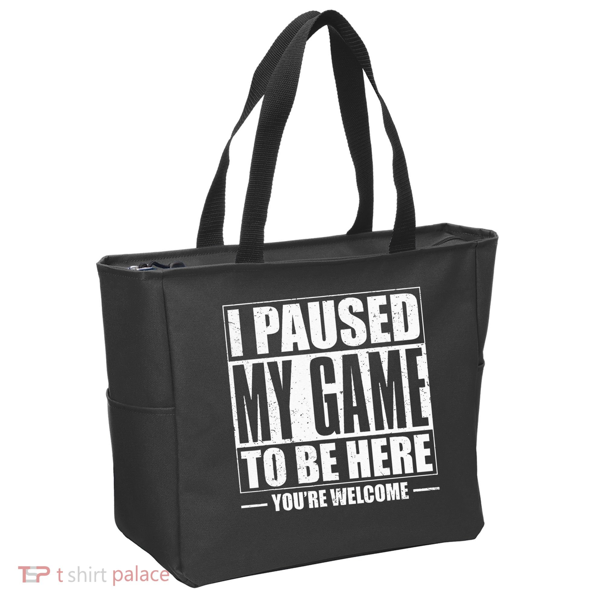I Paused My Game to Be Here Gaming Gamer Tote Bag