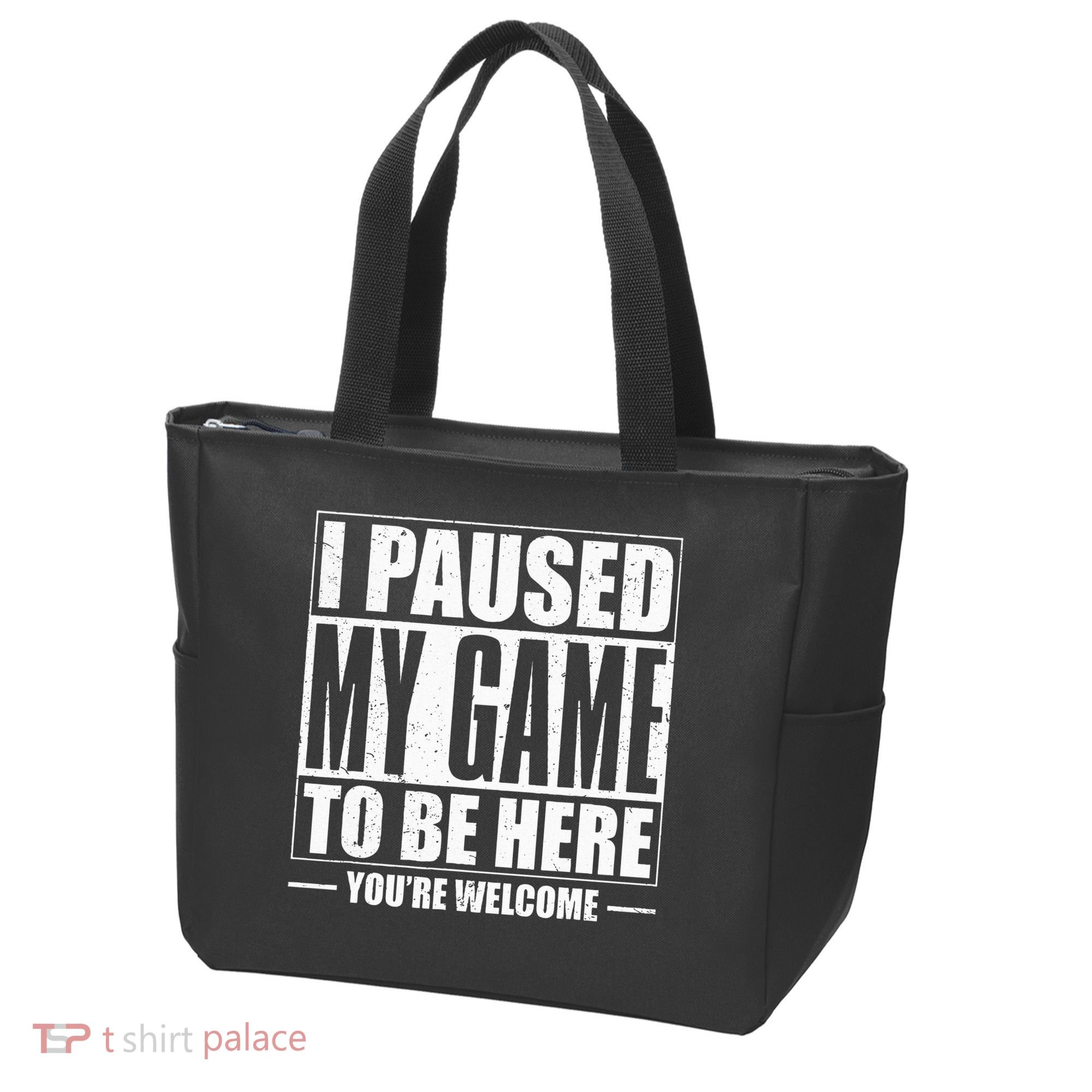 I Paused My Game to Be Here Gaming Gamer Tote Bag