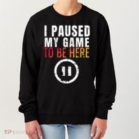I Paused My Game To Be Here Women's Sweatshirt thumb 0