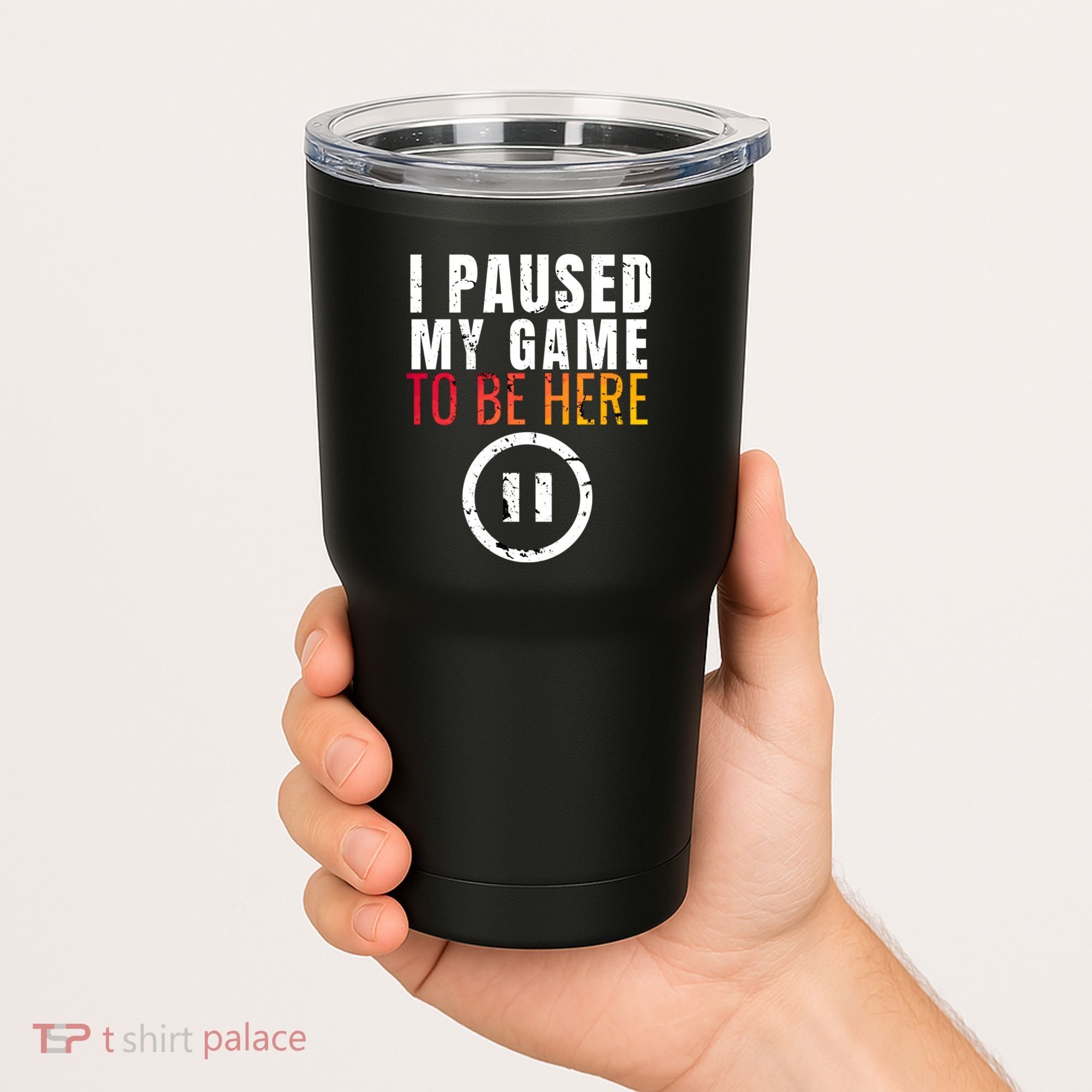 I Paused My Game To Be Here Tumbler