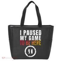 I Paused My Game To Be Here Tote Bag thumb 0