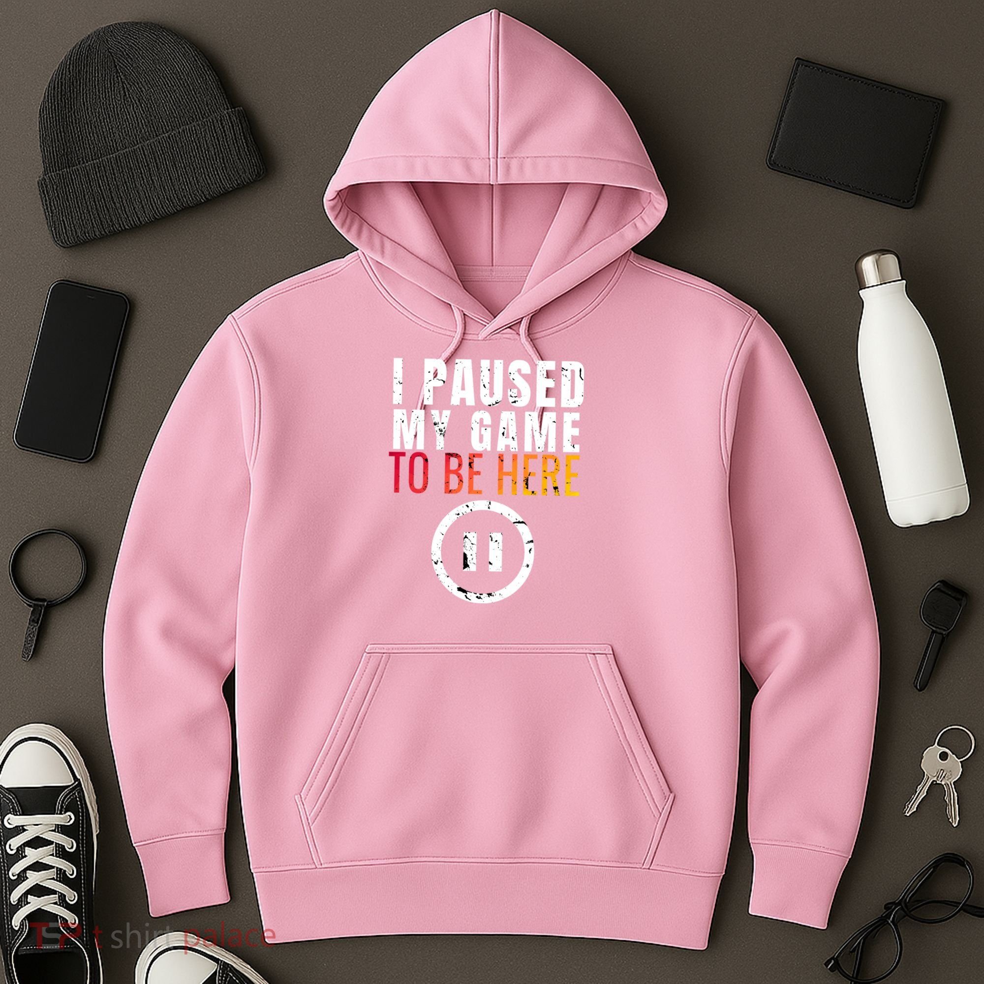 I Paused My Game To Be Here Hoodie