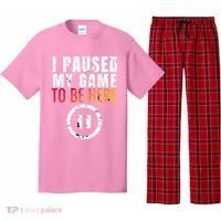 I Paused My Game To Be Here Pajama Set thumb 0