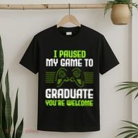 I Paused My Game To Graduate Funny Graduation Graduate Gamer T-Shirt thumb 2