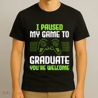 I Paused My Game To Graduate Funny Graduation Graduate Gamer T-Shirt thumb 3