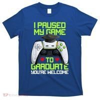 I Paused My Game To Graduate Funny Graduation Graduate Gamer T-Shirt thumb 0