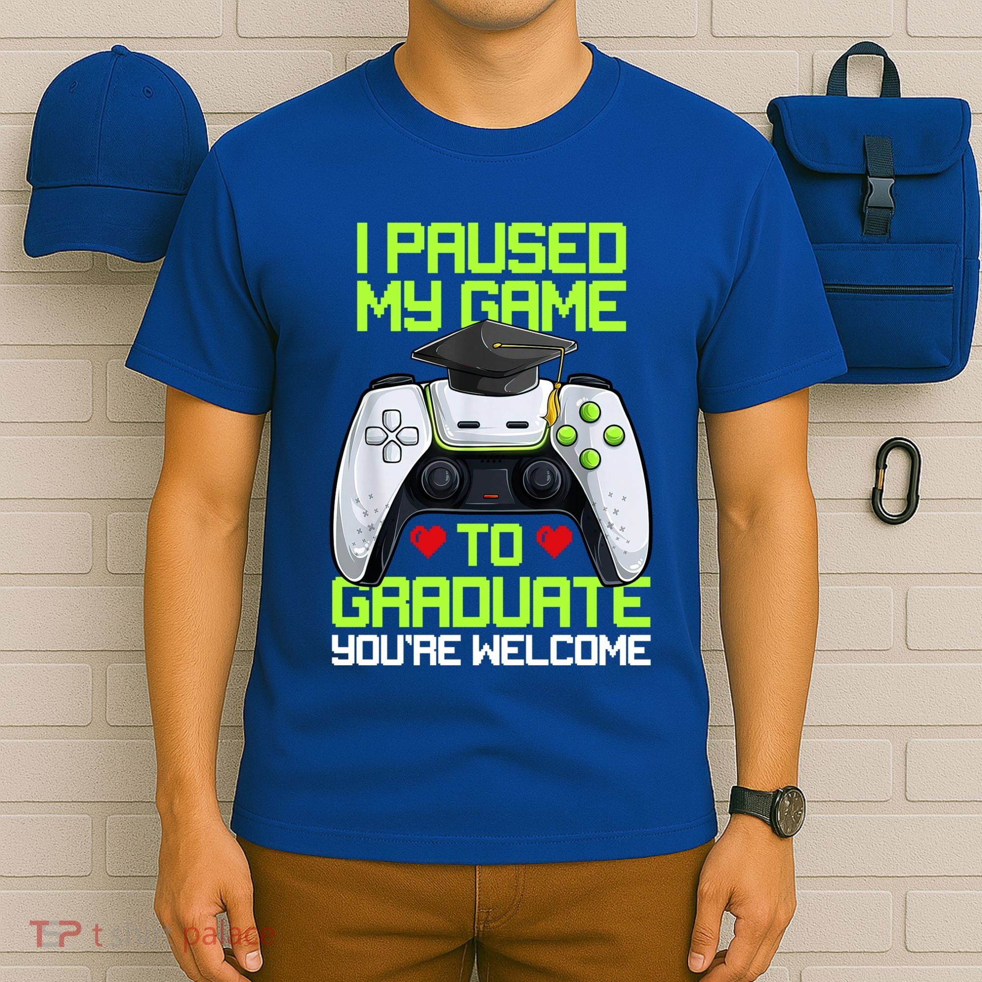 I Paused My Game To Graduate Funny Graduation Graduate Gamer T-Shirt