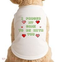 I Paused My Game To Be With You Funny Romantic Doggie Tank thumb 0